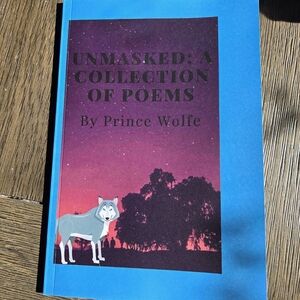NEW SIGNED UNMASKED: A COLLECTION OF POEMS By Prince Wolfe Late Teen Young Adult